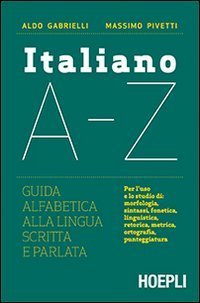 Italiano A-Z - Guida alfabetica alla lingua scritta e parlata