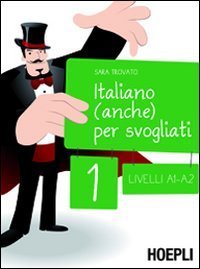 Italiano (anche) per svogliati - Vol. 1