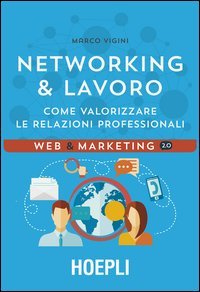 Networking & lavoro. Come valorizzare le relazioni professionali