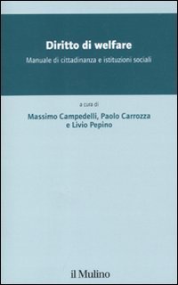 Diritto di welfare - Manuale di cittadidananza e istituzioni sociali
