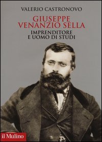 Giuseppe Venanzio Sella imprenditore e uomo di studi