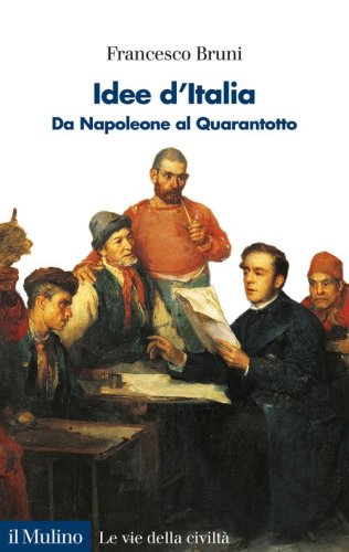 Idee d'Italia. Da Napoleone al Quarantotto