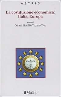 La costituzione economica: Italia, Europa