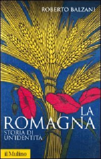 La Romagna - Storia di un'identità