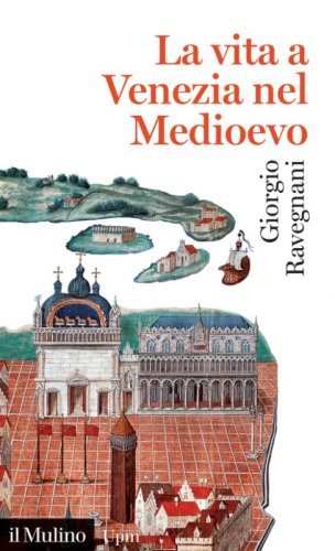 La vita a Venezia nel Medioevo