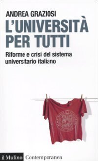 L'università per tutti - Riforme e crisi del sistema universitario italiano