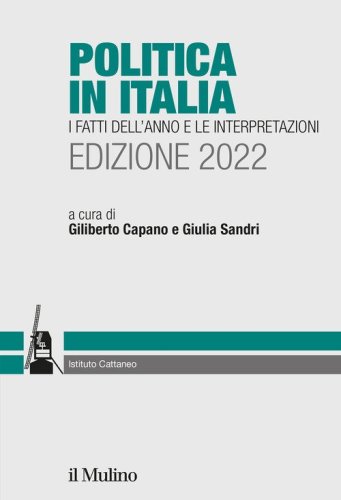 Politica in Italia. I fatti dell'anno e le interpretazioni. 2022