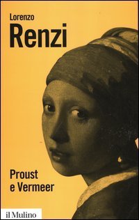 Proust e Vermeer - Apologia dell'imprecisione