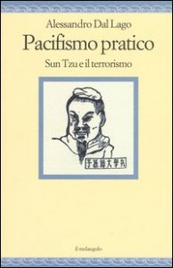 Pacifismo pratico. Sun Tzu e il terrorismo
