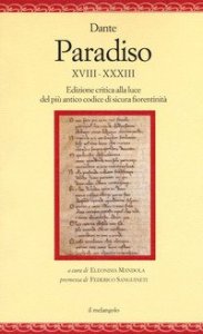 Paradiso XVIII-XXXIII. Edizione critica alla luce del più antico codice di sicura fiorentinità