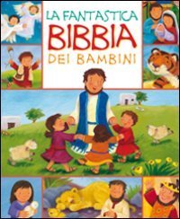 La fantastica Bibbia dei bambini