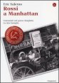 Rossi a Manhattan - Comunisti nel paese sbagliato. La mia famiglia