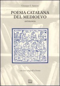 Poesia catalana del Medioevo - Antologia. Testo originale a fronte