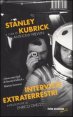 Stanley Kubrick - Interviste extraterrestri