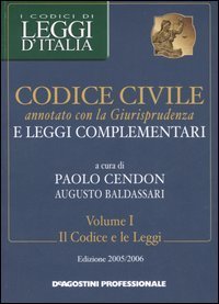 Codice civile annotato con la giurisprudenza e leggi complementari voll. 1-2: Il codice e le legge-La giurisprudenza