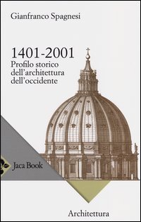 1401-2001. Profilo storico dell'architettura occidentale