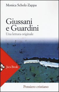 Giussani e Guardini. Una lettura originale