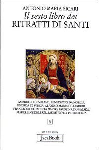 Il sesto libro dei ritratti di santi