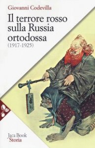 Il terrore rosso sulla Russia ortodossa (1917-1925)