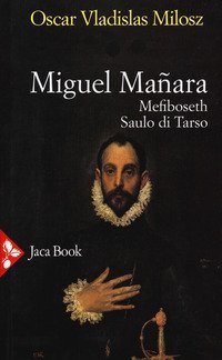 Miguel Manara: Mefiboseth-Saulo di Tarso-Teatro