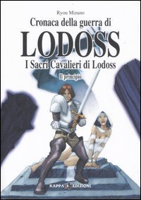 I sacri cavalieri di Lodoss: il principio. Cronaca della guerra di Lodoss
