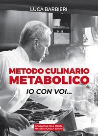 Metodo culinario metabolico. Io con voi...