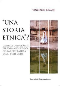 «Una storia etnica?» Capitale culturale e performance etnica nella letteratura degli Stati Uniti