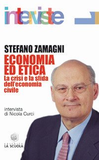 Economia ed etica. La crisi e la sfida dell'economia civile
