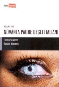 Novanta paure degli italiani - Vol. 1