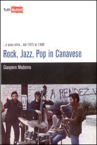 Rock, jazz, pop in Canavese