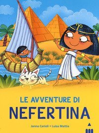Avventure di Nefertina. All'ombra delle piramidi