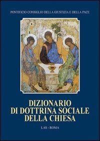 Dizionario di dottrina sociale della Chiesa