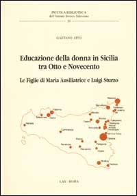 Educazione della donna in Sicilia tra Otto e Novecento - Le Figlie di Maria Ausiliatrice e Luigi Sturzo