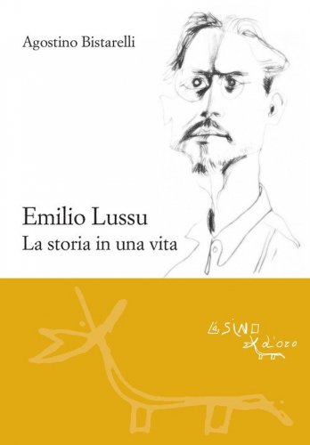 Emilio Lussu. La storia in una vita