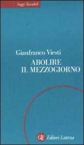 Abolire il Mezzogiorno