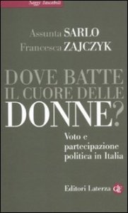 Dove batte il cuore delle donne? Voto e partecipazione politica in Italia