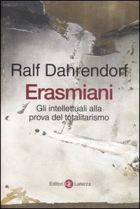 Erasmiani - Gli intellettuali alla prova del totalitarismo