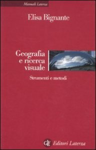 Geografia e ricerca visuale - Strumenti e metodi