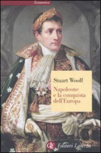 Napoleone e la conquista dell'Europa
