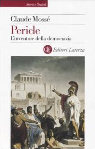 Pericle - L'inventore della democrazia