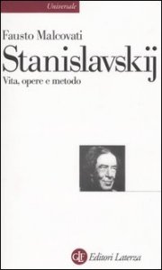 Stanislavskij - Vita, opere e metodo