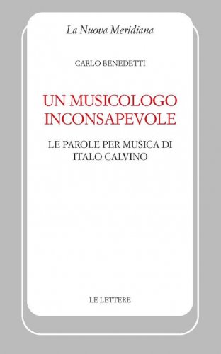 Un musicologo inconsapevole. Le parole per musica di Italo Calvino