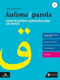 Kalima/Parola. Lezioni di scrittura e grammatica araba con esercizi