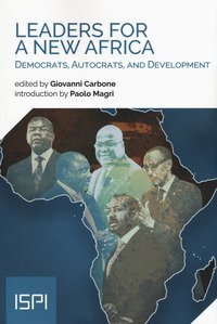 Leaders for a new Africa. Democrats, autocrats, and development