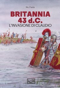 Britannia 43 d.C. L'invasione di Claudio