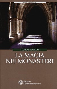 La magia dei monasteri