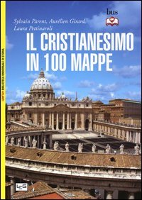 Il cristianesimo in 100 mappe
