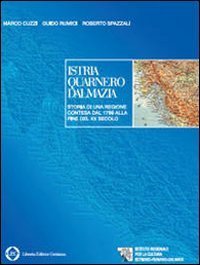 Istria-Quarnero-Dalmazia. Storia di una regione contesa dal 1976 alla fine del XX secolo