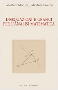 Disequazioni e grafici per l'analisi matematica