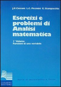 Esercizi e problemi di analisi matematica. Vol. 1